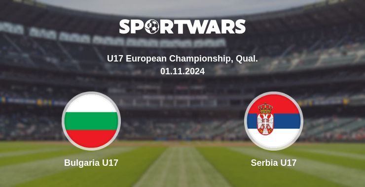 Where to watch the match Bulgaria U17 - Serbia U17