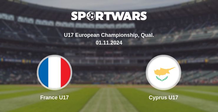 Where to watch the match France U17 - Cyprus U17