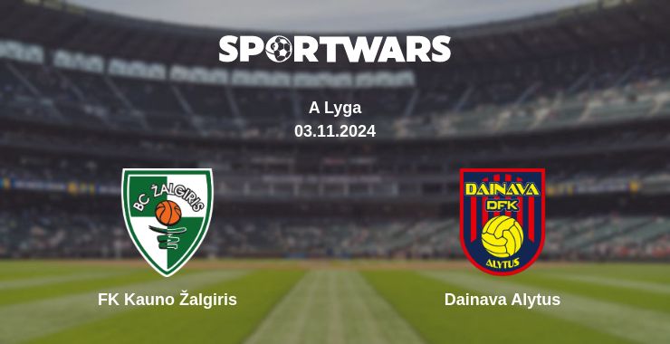 Where to watch the match FK Kauno Žalgiris - Dainava Alytus