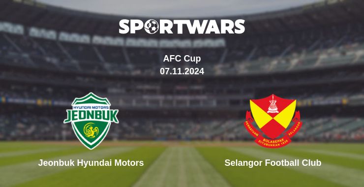 Where to watch the match Jeonbuk Hyundai Motors - Selangor Football Club