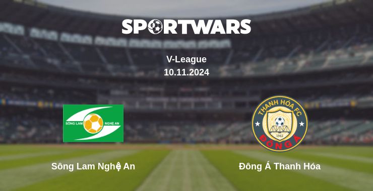 Where to watch the match Sông Lam Nghệ An - Đông Á Thanh Hóa