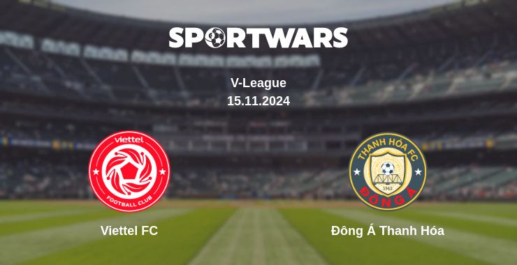 Where to watch the match Viettel FC - Đông Á Thanh Hóa