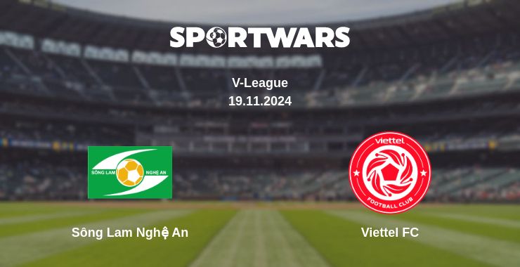 Where to watch the match Sông Lam Nghệ An - Viettel FC