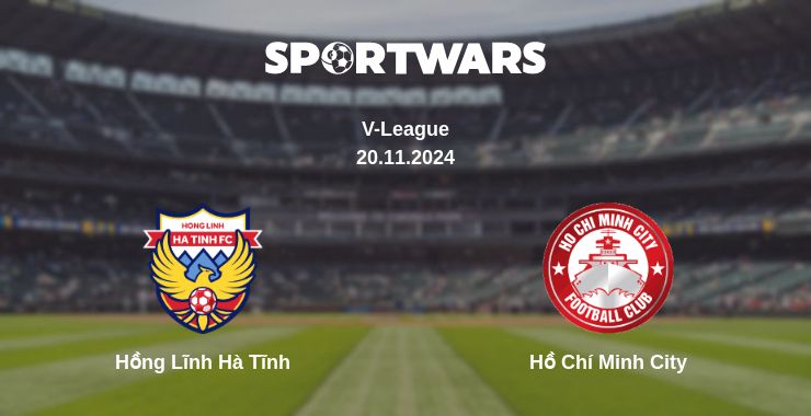 Where to watch the match Hồng Lĩnh Hà Tĩnh - Hồ Chí Minh City