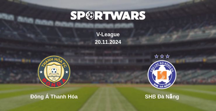 Where to watch the match Đông Á Thanh Hóa - SHB Đà Nẵng