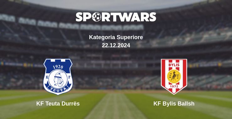 Where to watch the match KF Teuta Durrës - KF Bylis Ballsh