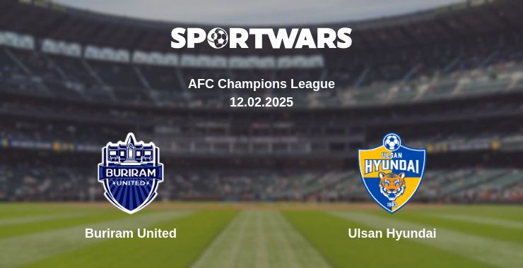 Where to watch the match Buriram United - Ulsan Hyundai