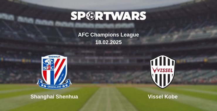 Where to watch the match Shanghai Shenhua - Vissel Kobe