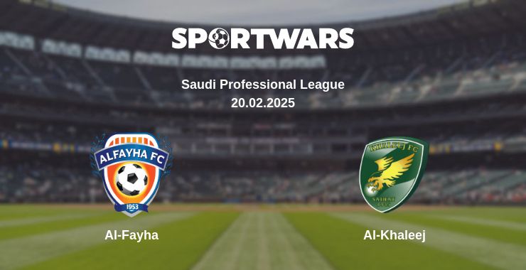 Where to watch the match Al-Fayha - Al-Khaleej