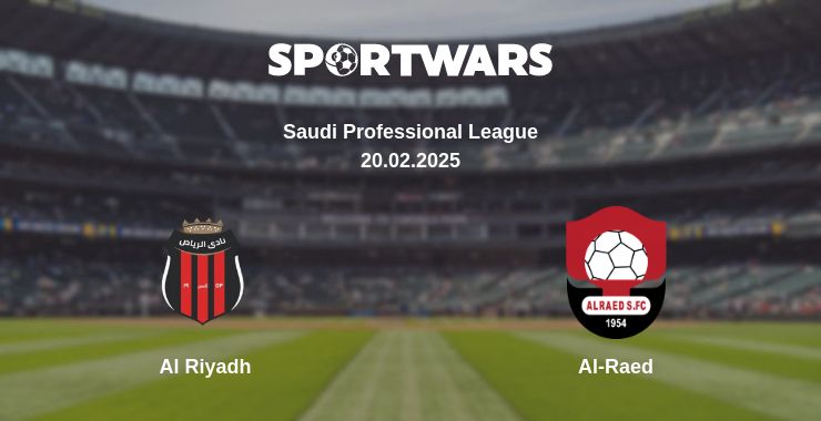 Where to watch the match Al Riyadh - Al-Raed