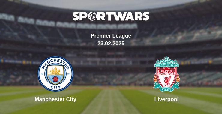 Where to watch the match Manchester City - Liverpool