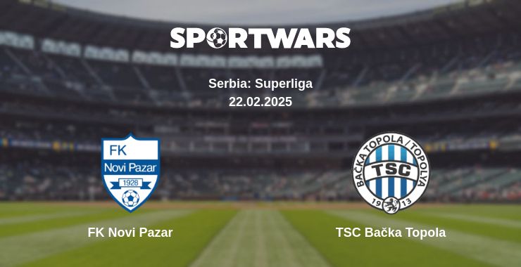 Where to watch the match FK Novi Pazar - TSC Bačka Topola