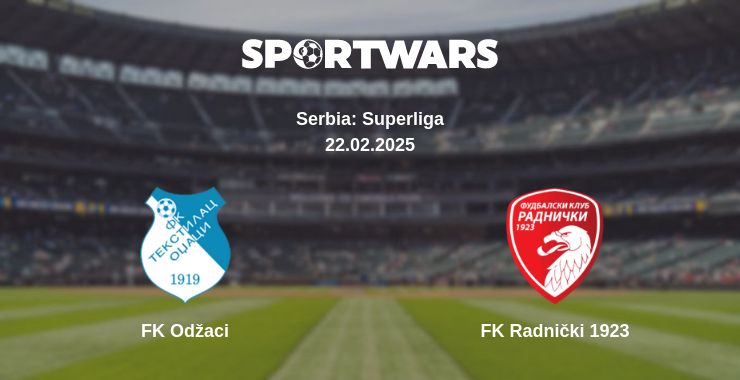 Where to watch the match FK Odžaci - FK Radnički 1923