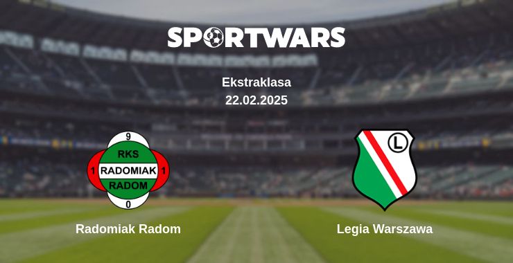 Where to watch the match Radomiak Radom - Legia Warszawa