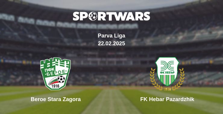 Where to watch the match Beroe Stara Zagora - FK Hebar Pazardzhik