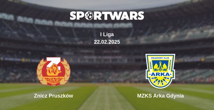 Where to watch the match Znicz Pruszków - MZKS Arka Gdynia