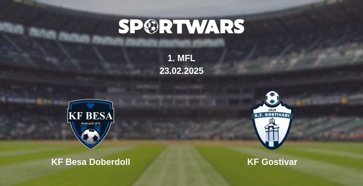 Where to watch the match KF Besa Doberdoll - KF Gostivar