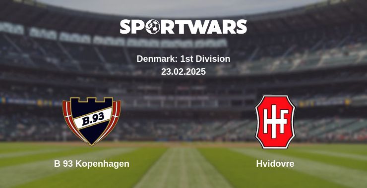 Where to watch the match B 93 Kopenhagen - Hvidovre