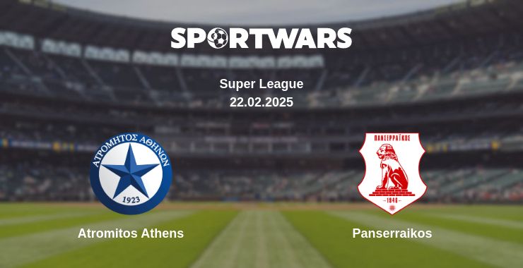 Where to watch the match Atromitos Athens - Panserraikos