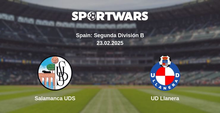 Where to watch the match Salamanca UDS - UD Llanera