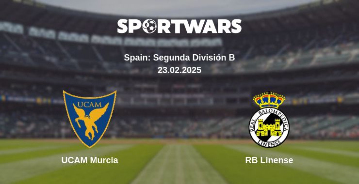 Where to watch the match UCAM Murcia - RB Linense