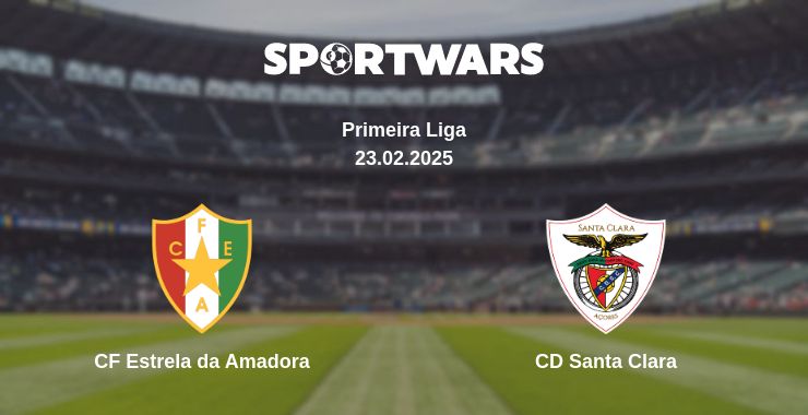 Where to watch the match CF Estrela da Amadora - CD Santa Clara