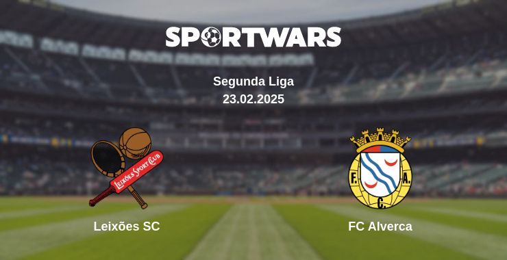 Where to watch the match Leixões SC - FC Alverca