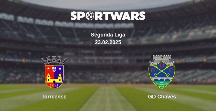 Where to watch the match Torreense - GD Chaves