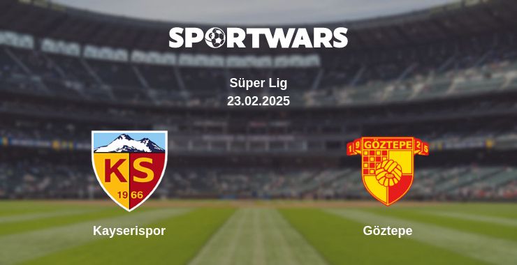 Where to watch the match Kayserispor - Göztepe