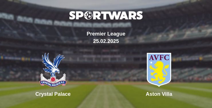 Where to watch the match Crystal Palace - Aston Villa