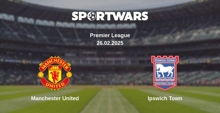 Where to watch the match Manchester United - Ipswich Town