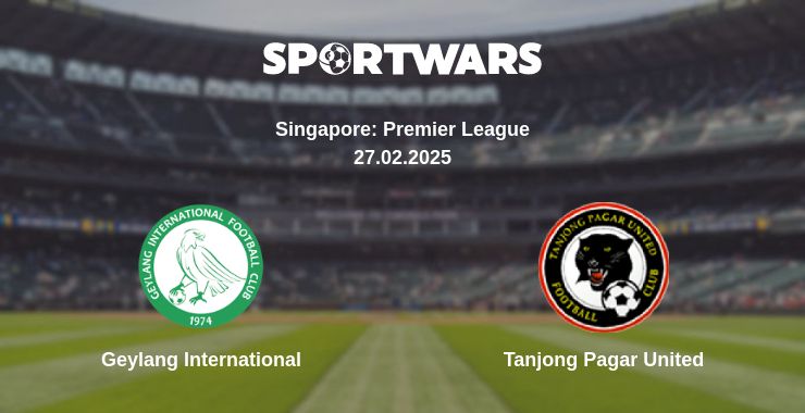 Where to watch the match Geylang International - Tanjong Pagar United