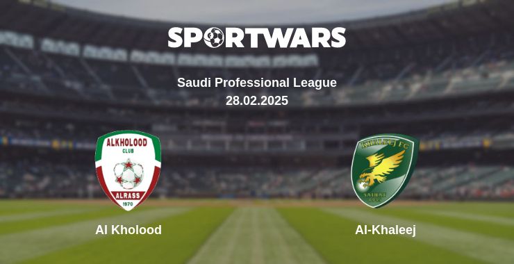 Where to watch the match Al Kholood - Al-Khaleej