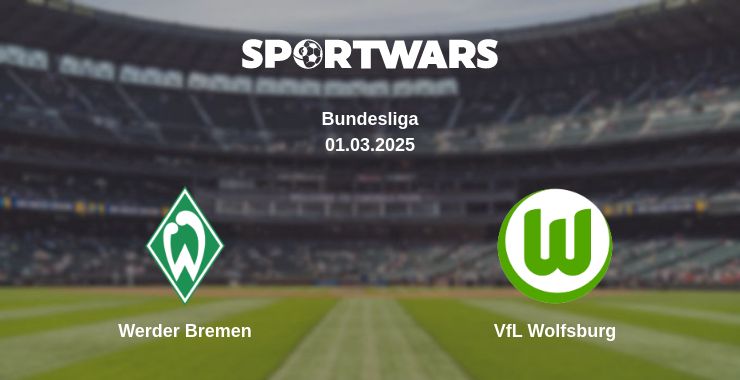 Where to watch the match Werder Bremen - VfL Wolfsburg