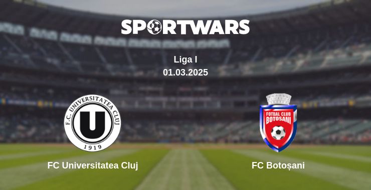 Where to watch the match FC Universitatea Cluj - FC Botoșani