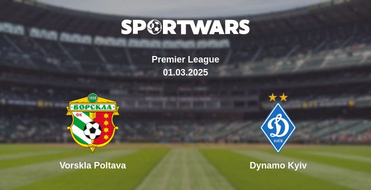 Where to watch the match Vorskla Poltava - Dynamo Kyiv