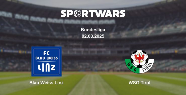 Where to watch the match Blau Weiss Linz - WSG Tirol