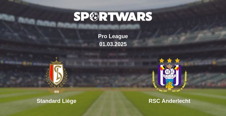 Where to watch the match Standard Liège - RSC Anderlecht