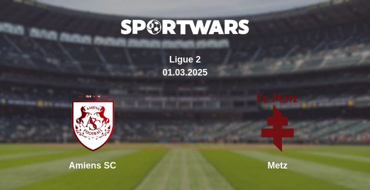 Where to watch the match Amiens SC - Metz