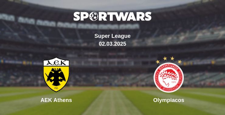 Where to watch the match AEK Athens - Olympiacos