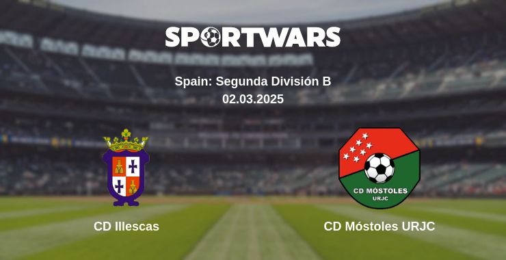 Where to watch the match CD Illescas - CD Móstoles URJC