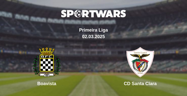 Where to watch the match Boavista - CD Santa Clara