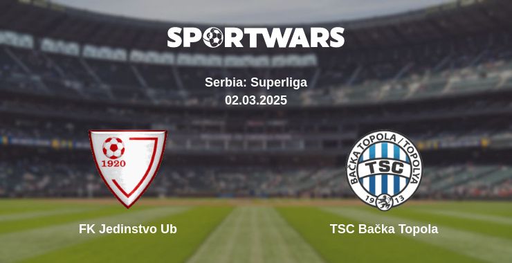 Where to watch the match FK Jedinstvo Ub - TSC Bačka Topola