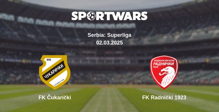 Where to watch the match FK Čukarički - FK Radnički 1923