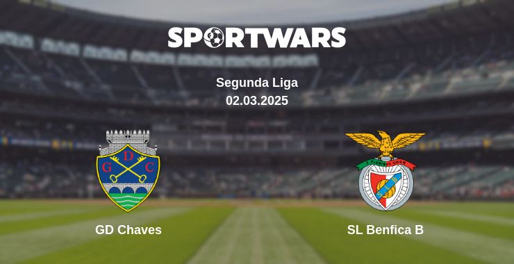 Where to watch the match GD Chaves - SL Benfica B