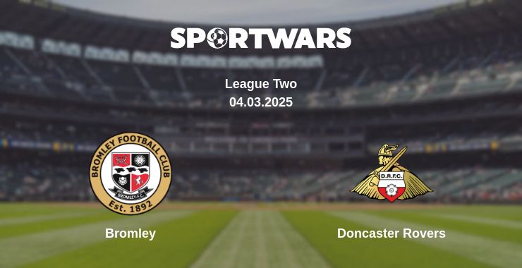 Where to watch the match Bromley - Doncaster Rovers