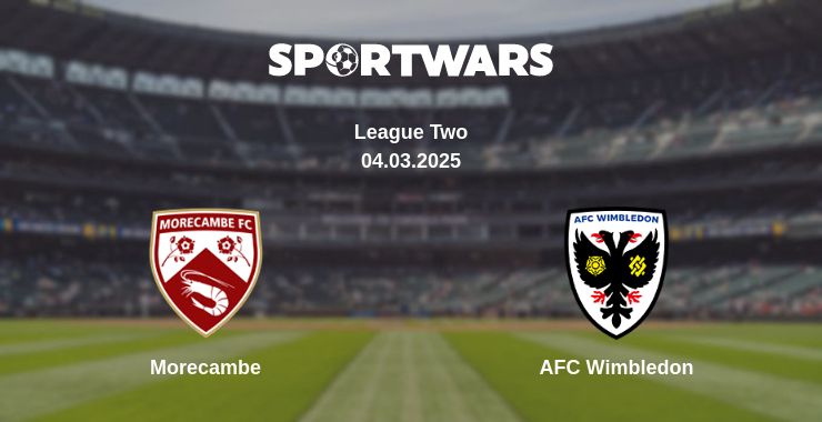 Where to watch the match Morecambe - AFC Wimbledon