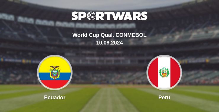 Where to watch the match Ecuador - Peru