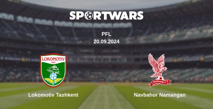 Where to watch the match Lokomotiv Tashkent - Navbahor Namangan