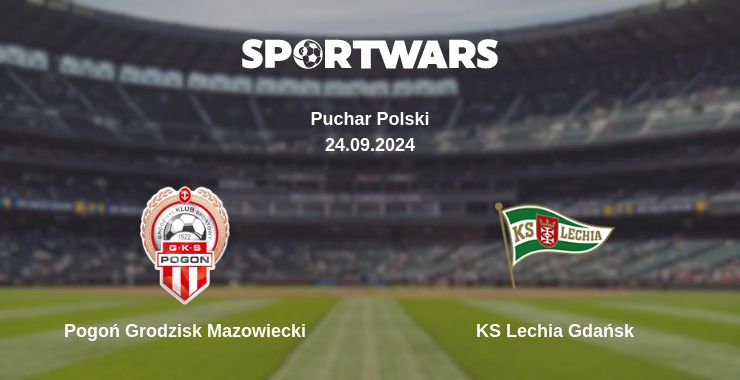 Where to watch the match Pogoń Grodzisk Mazowiecki - KS Lechia Gdańsk